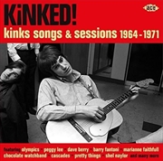 Buy Kinked! Kinks Songs & Sessions 1964-1971