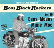 Buy Boss Black Rockers Vol 10 Eeny