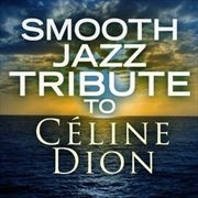 Buy Smooth Jazz Tribute To Celine Dion