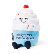 Buy Punchkins “I Baked You Some Shut The Fucupcakes” Plush Cupcake