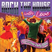 Buy Rock The House With Love: A Christmas Party Album