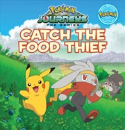 Buy Catch Food Thief Pokemon Journeys