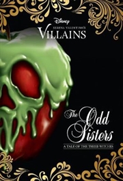 Buy The Odd Sisters - A Tale of the Three Witches - Disney Villains #6