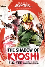 Buy Avatar, The Last Airbender: The Shadow of Kyoshi (The Kyoshi Novels)