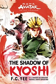 Buy Avatar, The Last Airbender: The Shadow of Kyoshi (The Kyoshi Novels)