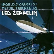 Buy World's Greatest Metal Tribute To Led Zeppelin