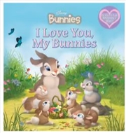 Buy I Love You, My Bunnies