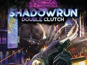 Buy Shadowrun RPG Double Clutch