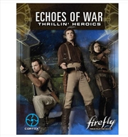 Buy Firefly - RPG Echoes of War Thrillin' Heroics Expansion