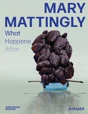Buy Mary Mattingly: What Happens After