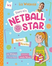 Buy Netball Newbie: Diary Of A Netball Star