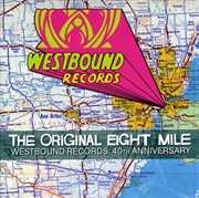 Buy ORIGINAL EIGHT MILE - WESTBOUND's 40TH (Various Artists)