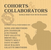Buy Cohorts & Collaborators (songs Written With Waddie