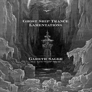 Buy Ghost Ship Trance Lamentations