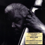 Buy Arvell Shaw and The Louis Armstrong Legacy- A Tribute To Satchmo