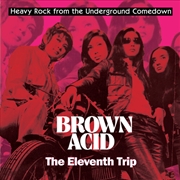 Buy Brown Acid - The Eleventh Trip (Various Artists)
