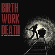 Buy Birth Work Death (Various Artists)