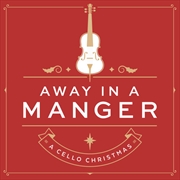 Buy Away In A Manger- A Cello Christmas