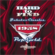Buy Hard To Find Jukebox Classics 1958- Pop Gold