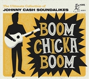 Buy Boom Chicka Boom- The Ultimate Collection Of Johnny Cash Soundalikes (Various Artists)