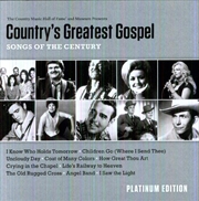 Buy Country's Greatest Gospel- Songs Of The Century - Platinum Edition