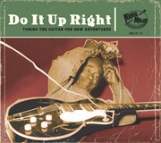 Buy Do It Up Right- Tuning The Guitar For New Adventures (Various Artists)