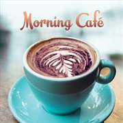 Buy Morning Cafe (Various Artists)