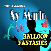 Buy Amazing Sy Marlo & His Balloon Fantasies