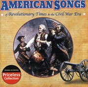 Buy American Songs Of The Revolution and Civil War Era