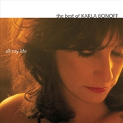 Buy All My Life- The Best of Karla Bonoff