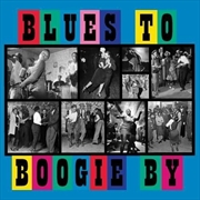 Buy Blues To Boogie By (Various Artists)