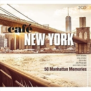 Buy Cafe New York- 50 Manhattan Memories / Various