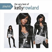 Buy Playlist: The Very Best Of Kelly Rowland