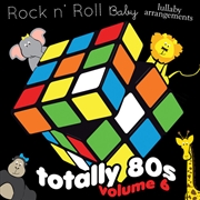 Buy Totally 80's Lullabies, Vol. 6