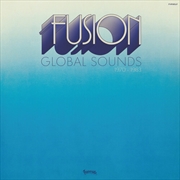 Buy Fusion Global Sounds 1970-1983