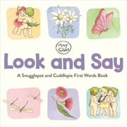 Buy Look and Say: A Snugglepot and Cuddlepie First Words Book