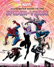 Buy Marvel: Illustrated Guide to the Spider-Verse