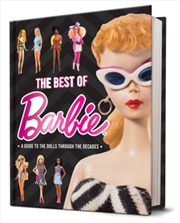 Buy The Best Of Barbie: A Guide to the Dolls Through the Decades
