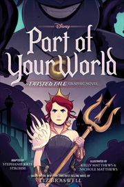 Buy Part Of Your World (Disney: A Twisted Tale Graphic Novel)