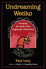 Buy Undreaming Wetiko