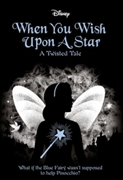 Buy When You Wish Upon A Star (Disney: a Twisted Tale #14)