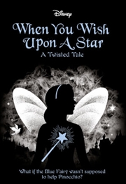 Buy When You Wish Upon A Star (Disney: a Twisted Tale #14)