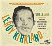 Buy Koko Mojo Writer Series Leroy Kirkland Thrill-la-dill (Various Artists)