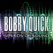 Buy Bobby Quick & the Speeds of Sound