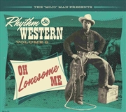 Buy Rhythm & Western Vol.8: Oh Lonesome Me (Various Artists)