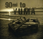 Buy 90 Miles to Yuma