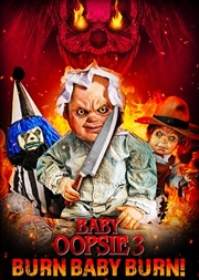 Buy Baby Oopsie 3: Burn Baby Burn (REGION 2)