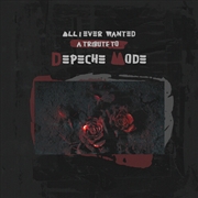 Buy All I Ever Wanted: Tribute To Depeche Mode