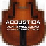 Buy Alarm Will Sound Performs Aphex Twin: Acoustica