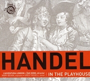 Buy Handel In The Playhouse